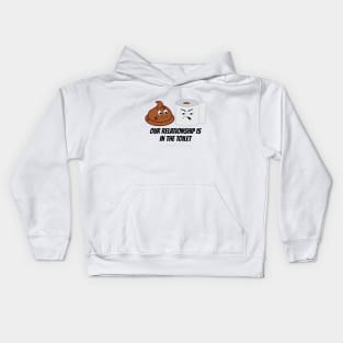 Funny Toilet Paper and Poop Relationship Is In The Toilet Kids Hoodie